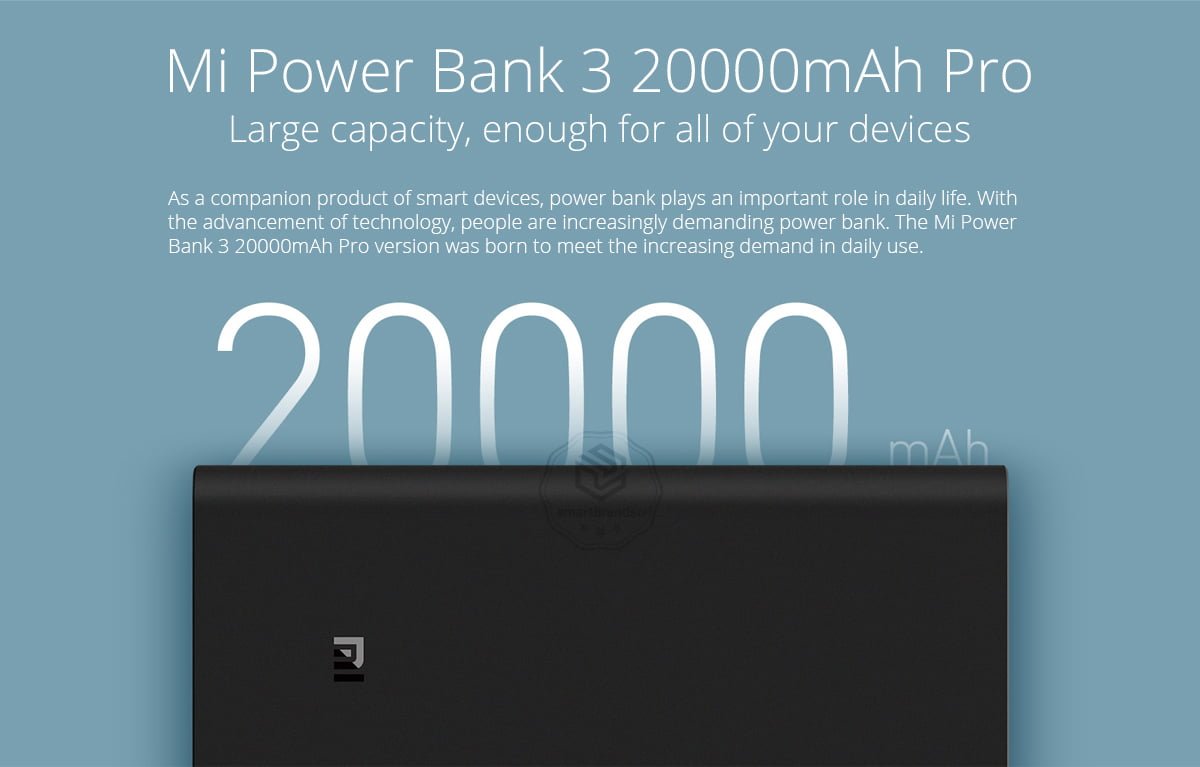 Mi Power Bank 3 20000mAh Pro. Large capacity, enough for all of your devices. As a companion product of smart devices, power bank plays an important role in daily life. With the advancement of technology, people are increasingly demanding power bank. The Mi Power Bank 3 20000mAh Pro version was born to meet the increasing demand in daily use.