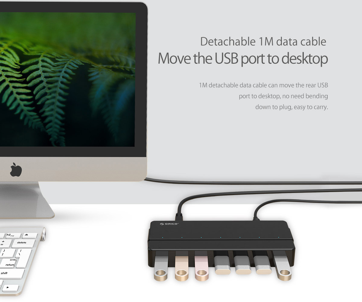 Detachable 1M data cable Move the USB port to desktop I M detachable data cable can move the rear USB port to desktop, no need bending down to plug, easy to carry.