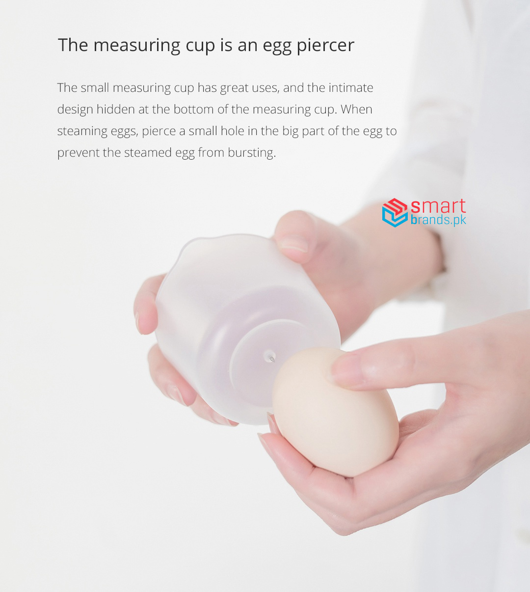 The small measuring cup has great uses, and the intimate design hidden at the bottom of the measuring cup. When steaming eggs, pierce a small hole in the big part of the egg to prevent the steamed egg from bursting.